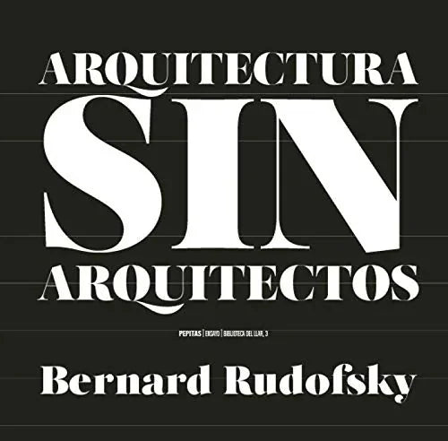 Libro ARQUITECTURA SIN ARQUITECTOS de RUDOFSKY BERNARD en Colombia, arquitectura