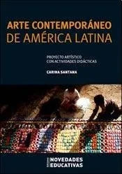 Libro ARTE CONTEMPORANEO DE AMERICA LATINA de SANTANA CARINA en Colombia, pedagogia