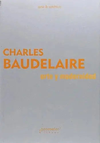 Libro ARTE Y MODERNIDAD de BAUDELAIRE CHARLES en Colombia, estetica