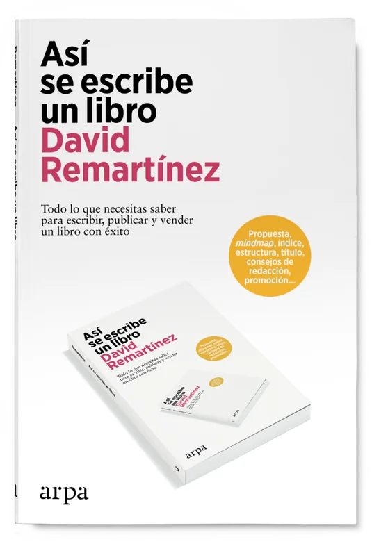 Asi Se Escribe Un Libro - Remartinez David - Arpa
