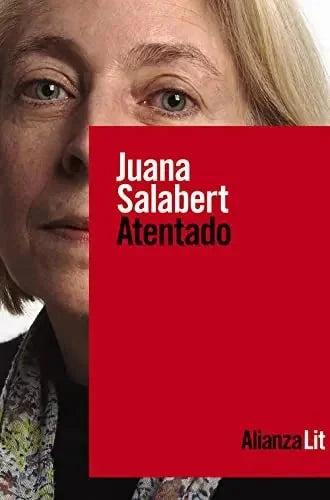 Libro ATENTADO de SALABERT JUANA en Colombia, literatura