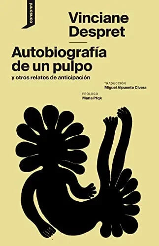 Libro AUTOBIOGRAFIA DE UN PULPO Y OTROS RELATOS DE ANTICIPACION de DESPRET VIANCIANE en Colombia, biologia