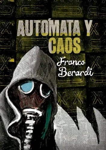 Libro AUTOMATA Y CAOS de BERARDI FRANCO-BIFO en Colombia, ensayo