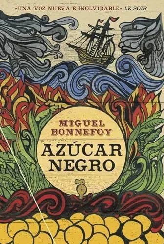 Libro AZUCAR NEGRO de BONNEFOY MIGUEL en Colombia, literatura