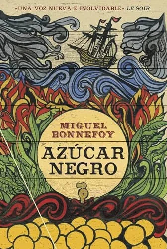 Libro AZUCAR NEGRO de BONNEFOY MIGUEL en Colombia, literatura