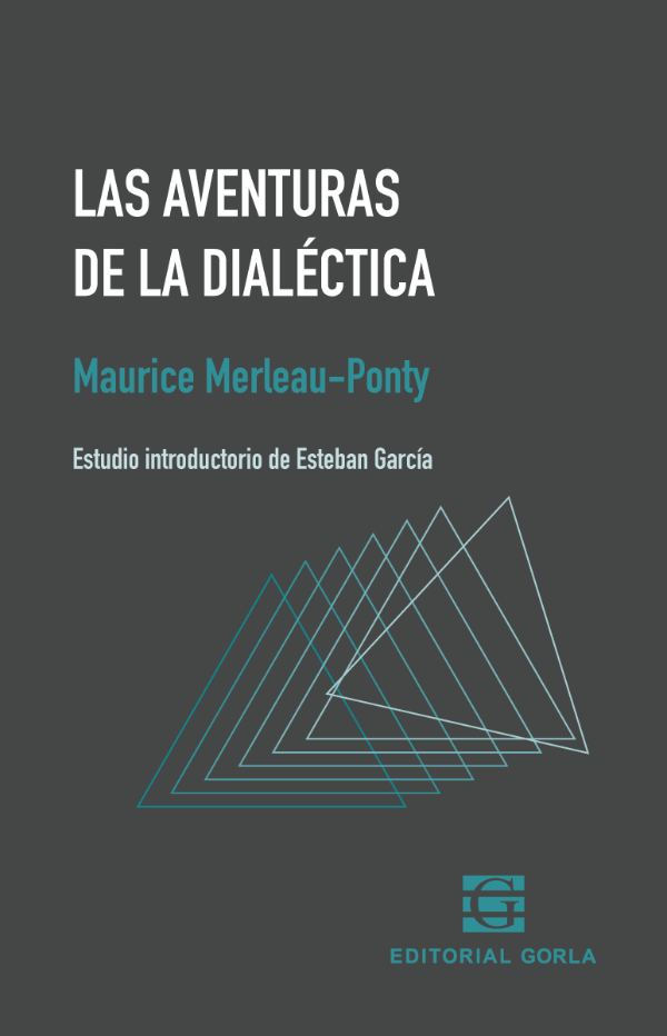 Las Aventuras De La Dialectica - Merleau-Ponti Maurice - Gorla