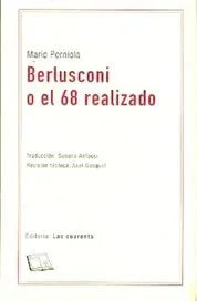 Libro BERLUSCONI O EL 68 REALIZADO de MARIO PERNIOLA en Colombia, filosofia