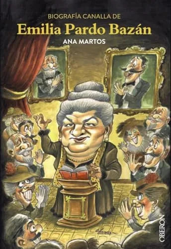 Libro BIOGRAFIA CANALLA DE EMILIA PARDO BAZAN de RUBIO ANA MARTOS en Colombia, biografia
