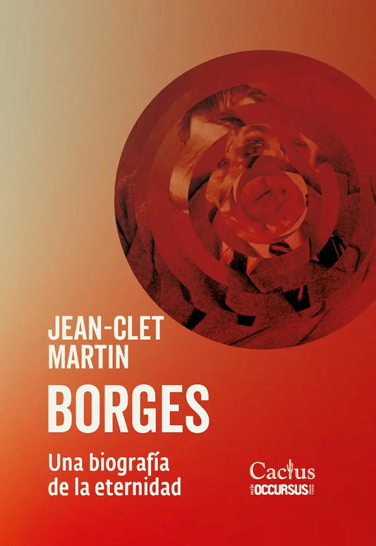 Libro BORGES UNA BIOGRAFIA DE LA ETERNIDAD de MARTIN JEAN-CLET en Colombia, biografia