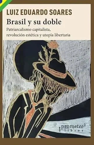 Libro BRASIL Y SU DOBLE de SOARES LUIZ EDUARDO en Colombia, politica
