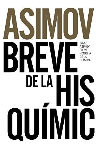 Libro BREVE HISTORIA DE LA QUIMICA de ASIMOV ISAAC en Colombia, historia