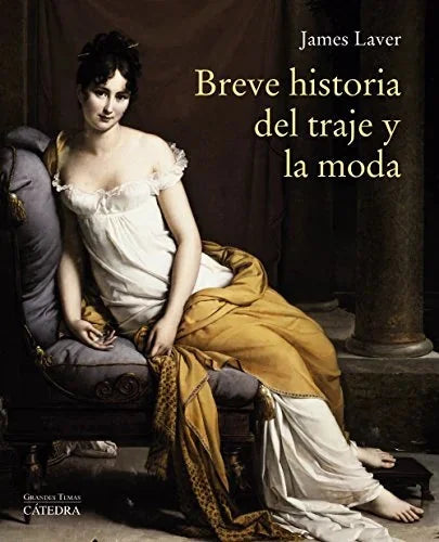 Libro BREVE HISTORIA DEL TRAJE Y LA MODA de LAVER JAMES en Colombia, moda