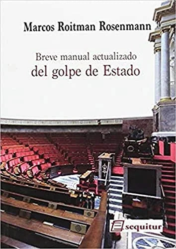 Libro BREVE MANUAL ACTUALIZADO DEL GOLPE DE ESTADO de ROITMAN ROSENMANN MARCOS en Colombia, politica