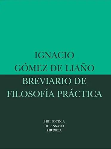 Libro BREVIARIO DE FILOSOFIA PRACTICA de GOMEZ DE LIAÑO IGNACIO en Colombia, filosofia