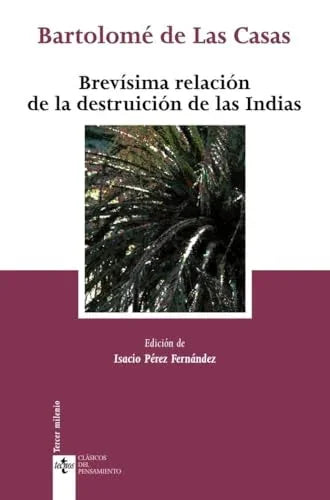 Libro BREVISIMA RELACION DE LA DESTRUCCION DE LAS INDIAS de DE LAS CASAS BARTOLOME en Colombia, historia