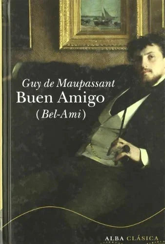Libro BUEN AMIGO (BEL AMI) de DE MAUPASSANT GUY en Colombia, literatura