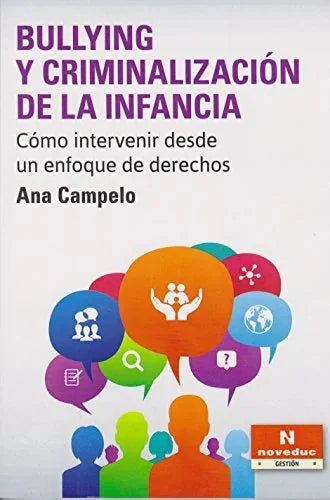 Libro BULLYING Y CRIMINALIZACION DE LA INFANCI de ANA CAMPELO en Colombia, pedagogia