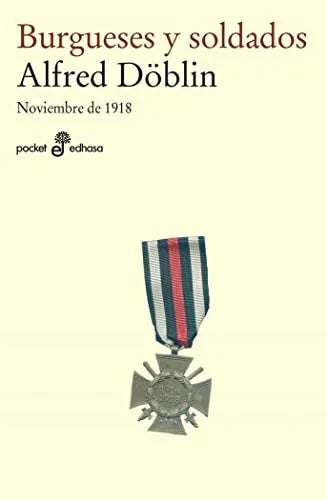 Libro BURGUESES Y SOLDADOS NOVIEMBRE DE 1918 de DOBLIN ALFRED en Colombia, literatura