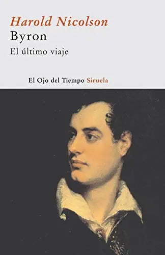 Libro BYRON EL ULTIMO VIAJE de NICOLSON HAROLD en Colombia, literatura