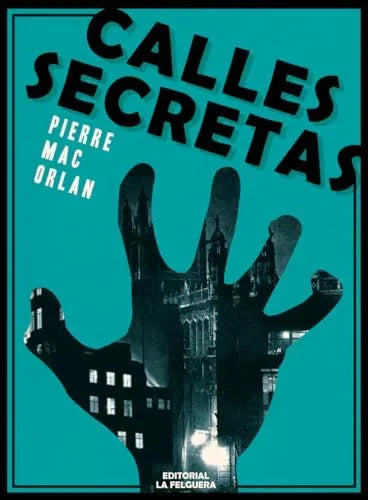 Libro CALLES SECRETAS de MAC ORLAN PIERRE en Colombia, periodismo