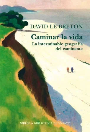 Libro CAMINAR LA VIDA LA INTERMINABLE GEOGRAFIA DEL CAMINANTE de LE BRETON DAVID en Colombia, ensayo