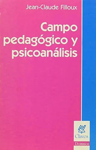 Libro CAMPO PEDAGOGICO Y PSICOANALISIS de FILLOUX JEAN-CLAUDE en Colombia, psicoanalisis