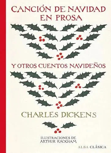 Cancion De Navidad En Prosa Y Otros Cuentos Navidenos - Dickens Charles - Alba
