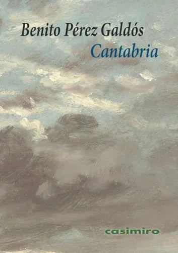Libro CANTABRIA de BENITO PEREZ GALDO en Colombia, ensayo