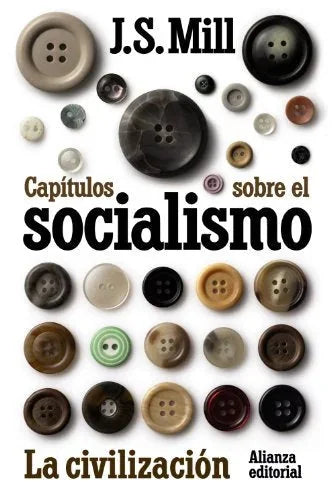 Libro CAPITULOS SOBRE EL SOCIALISMO LA CIVILIZACION de STUART MILL JOHN en Colombia, politica