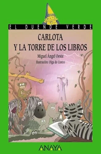 Libro CARLOTA Y LA TORRE DE LOS LIBROS de OESTE MIGUEL ANGEL en Colombia, infantil