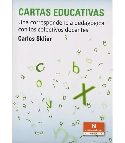 Libro CARTAS EDUCATIVAS UNA CORRESPONDENCIA PEDAGOGICA CON LOS COLECTIVOS DOCENTES de SKLIAR CARLOS en Colombia, pedagogia