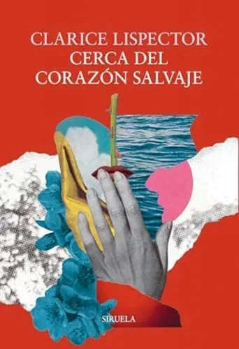 Libro CERCA DEL CORAZÓN SALVAJE de LISPECTOR CLARICE en Colombia, literatura