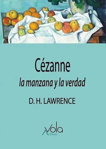 Libro CEZANE LA MANZANA Y LA VERDAD de LAWRENCE D.H. en Colombia, arte