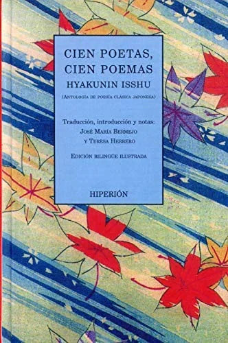 Libro CIEN POETAS CIEN POEMAS ANTOLOGIA DE POESIA CLASICA JAPONESA ED BILINGÜE JAPONES ESPANOL de ISSHU HYAKUNIN en Colombia, poesia