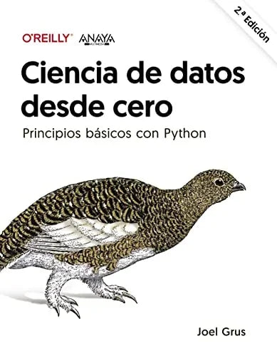 Libro CIENCIA DE DATOS DESDE CERO (2ª ED ): PRINCIPIOS BASICOS CON PYDTHON de GRUS JOEL en Colombia, ciencia