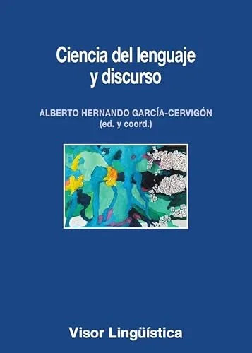 Libro CIENCIA DE LENGUAJE Y DISCURSO de GARCIA-CERVIGON ALBERTO HERNAN en Colombia, lingüística