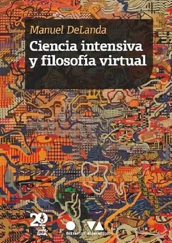 Libro CIENCIA INTENSIVA Y FILOSOFIA VIRTUAL de DELANDAMANUEL en Colombia, filosofia