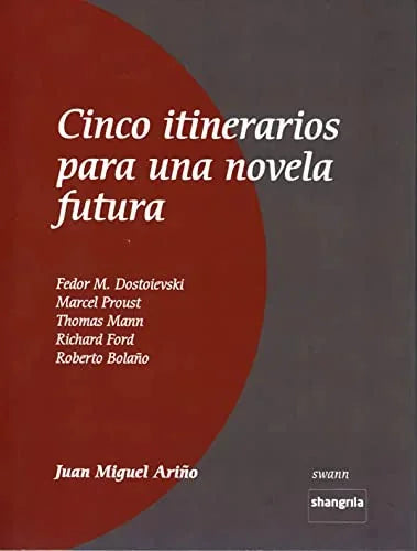 Libro CINCO ITINERARIOS PARA UNA NOVELA FUTURA de ARIÑO JUAN MIGUEL en Colombia, ensayo literario