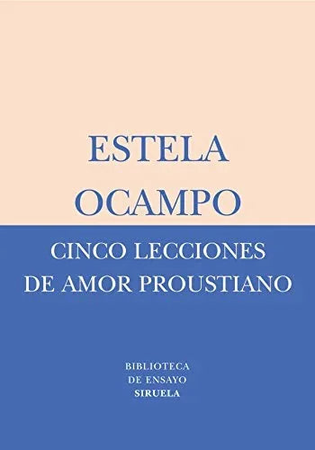 Libro CINCO LECCIONES DE AMOR PROUSTIANO de OCAMPO ESTELA en Colombia, ensayo