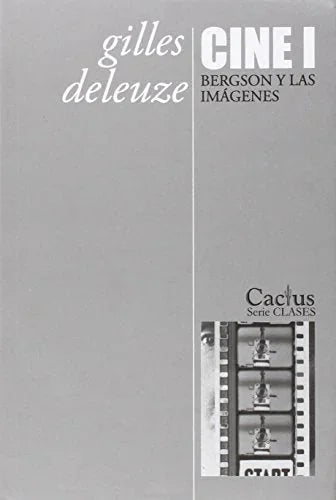 Libro CINE I BERGSON Y LAS IMAGENES de GILLES DELEUZE en Colombia, cine