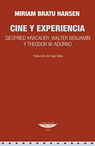 Libro CINE Y EXPERIENCIA SIGFRIED KRACAUER WALTER BENJAMIN Y THEODORO ADORNO de BRATU HANSEN MIRIAM en Colombia, cine