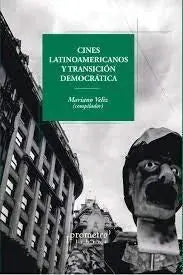 Libro CINES LATINOAMERICANOS Y TRANSICION DEMOCRATICA de VELIZ MARIANO en Colombia, cine