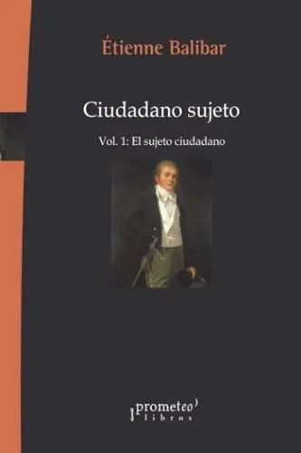 Libro CIUDADANO SUJETO VOL 1 EL SUJETO CIUDADANO de BALIBAR ETIENE en Colombia, filosofia
