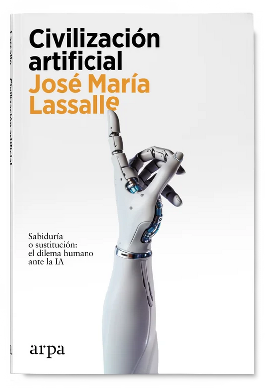 Civilizacion Artificial - Lassalle Jose Maria - Arpa