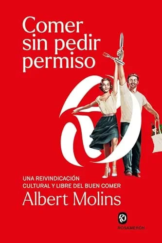Libro COMER SIN PEDIR PERMISO de MOLINS ALBERT en Colombia, ensayo