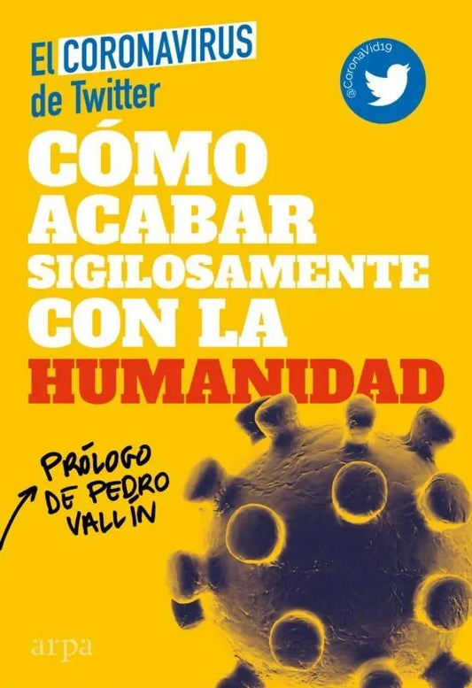 Libro COMO ACABAR SIGILOSAMENTE CON LA HUMANIDAD de EL CORONAVIRUS DE TWITTER en Colombia, ciencia