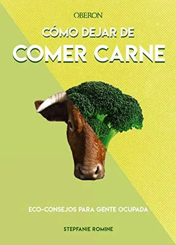 Libro COMO DEJAR DE COMER CARNE de ROMINE STEPFANIE en Colombia, autoayuda