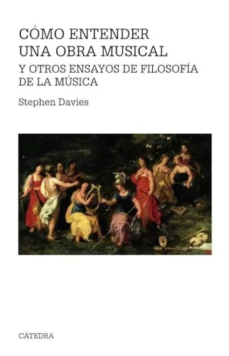 Libro COMO ENTENDER UNA OBRA MUSICAL Y OTROS ENSAYOS DE FILOSOFIA DE LA MUSICA de DAVIES STHEPEN en Colombia, musica libros