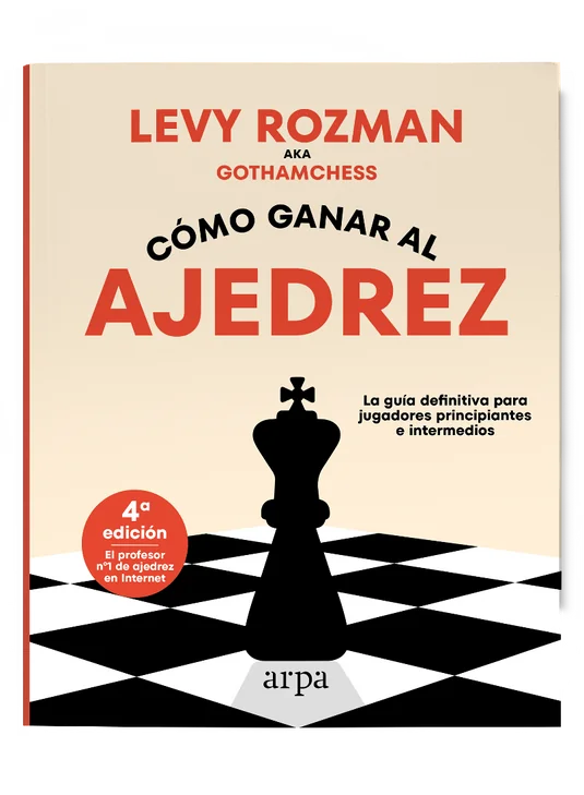 Como Ganar Al Ajedrez La Guia Definitiva Para Jugadores Principiantes E Intermedios - Rozman Levy - Arpa
