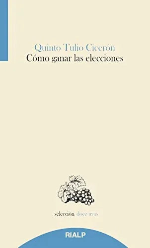 Libro COMO GANAR LAS ELECCIONES de CICERON QUINTO TULIO en Colombia, politica